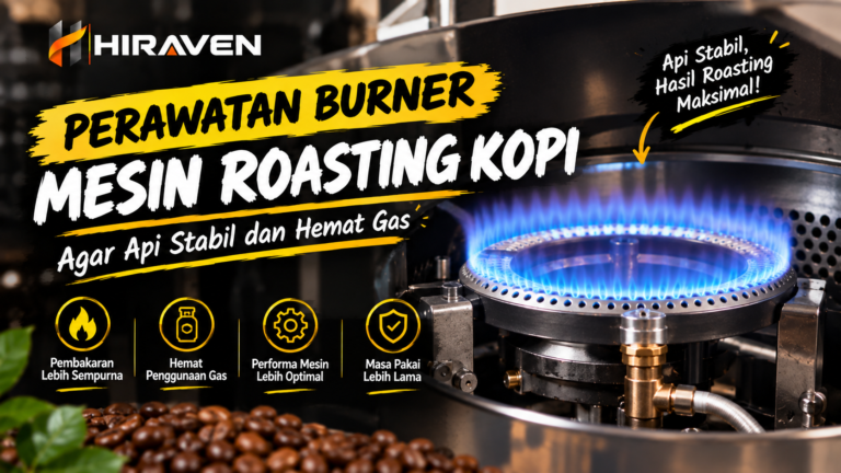 Perawatan Burner Mesin Roasting Kopi Agar Api Stabil Dan Hemat Gas