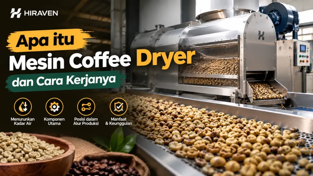 Apa Itu Mesin Coffee Dryer Dan Cara Kerjanya
