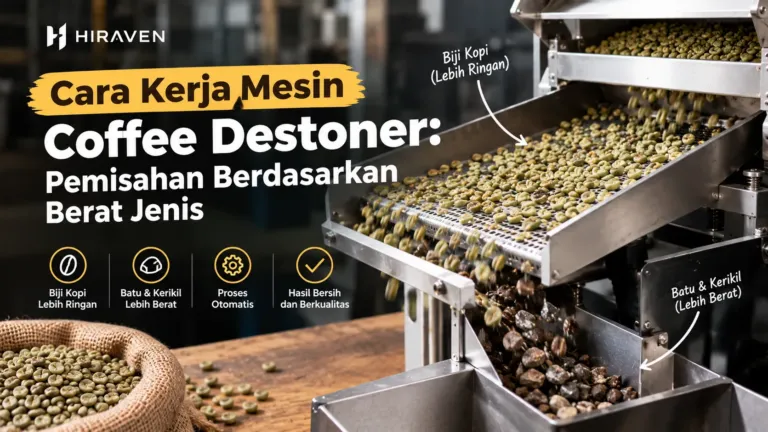 Cara Kerja Mesin Coffee Destoner Pemisahan Berdasarkan Berat Jenis