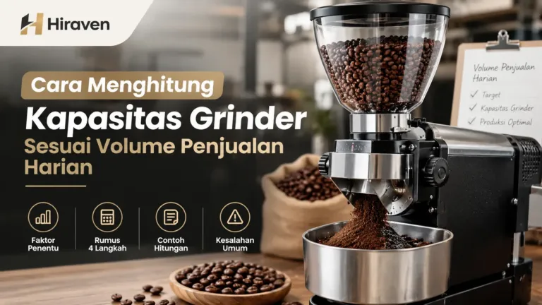 Cara Menghitung Kapasitas Grinder Sesuai Volume Penjualan Harian