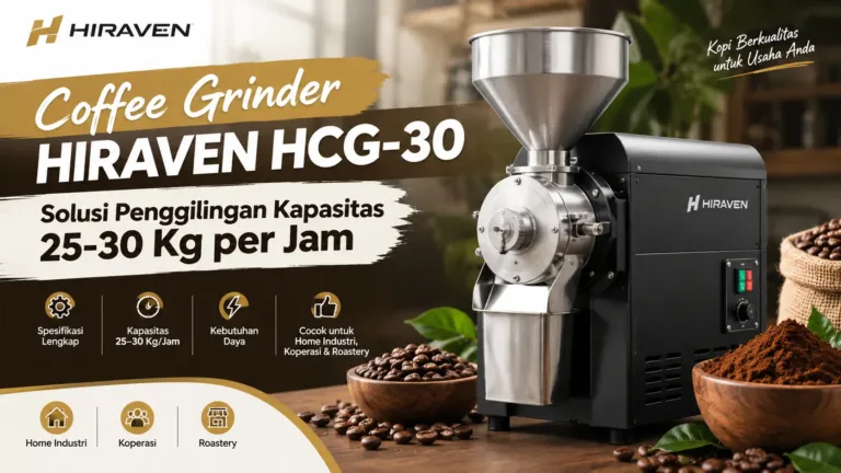 Coffee Grinder Hiraven Hcg 30 Solusi Penggilingan Kapasitas 25 30 Kg Per Jam