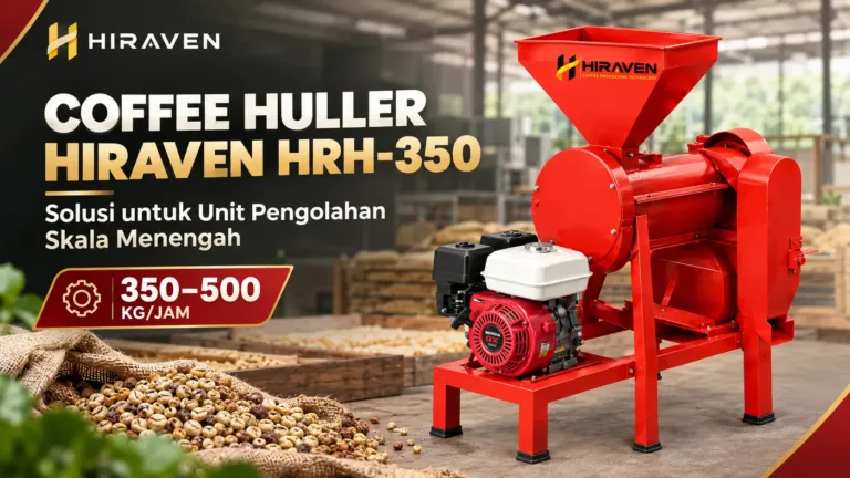 Coffee Huller Hiraven Hrh 350 Solusi Untuk Unit Pengolahan Skala Menengah