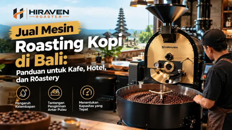 Jual Mesin Roasting Kopi Di Bali Panduan Untuk Kafe Hotel Dan Roastery