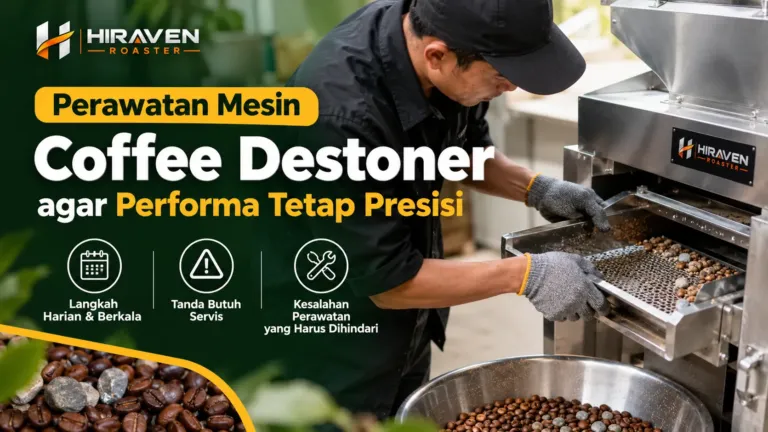 Perawatan Mesin Coffee Destoner Agar Performa Tetap Presisi
